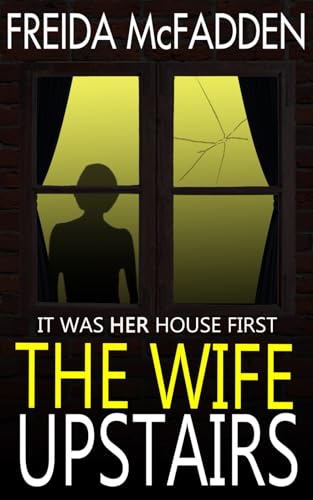 The Wife Upstairs: A twisted psychological thriller that will keep you guessing von Independently published