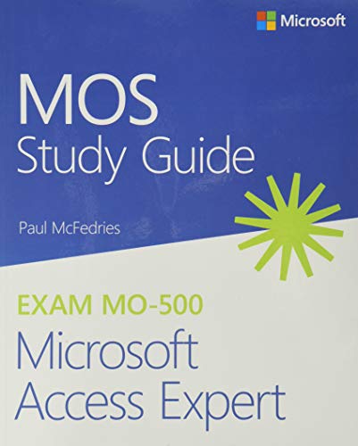 MOS Study Guide for Microsoft Access Expert Exam MO-500 von Microsoft