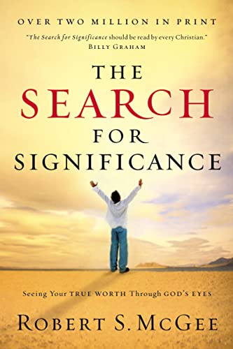 The Search for Significance: Seeing Your True Worth Through God's Eyes von Thomas Nelson