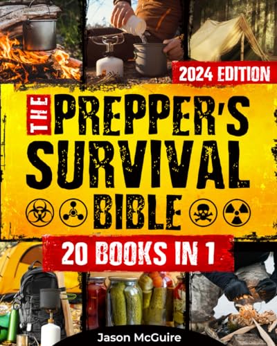 The Prepper’s Survival Bible: 20 in 1: The Long-Term Survival Guide to Face Any Scenario with Life-Saving Strategies, Stockpiling, Water Filtration, Off-Grid Living, and Self-Defense von Independently published