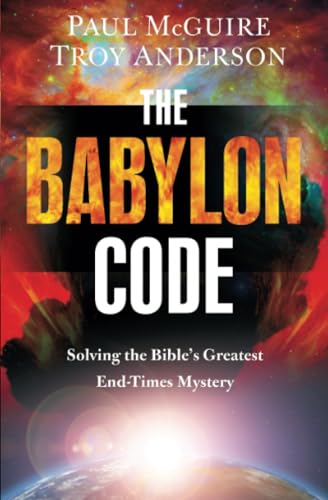 The Babylon Code: Solving the Bible's Greatest End-Times Mystery von FaithWords