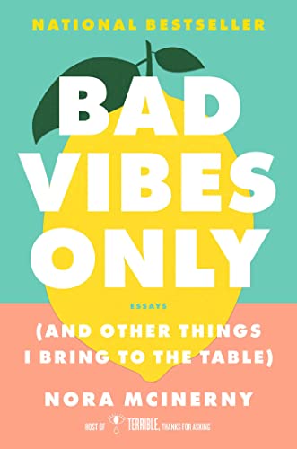 Bad Vibes Only: (and Other Things I Bring to the Table) von Atria/One Signal Publishers