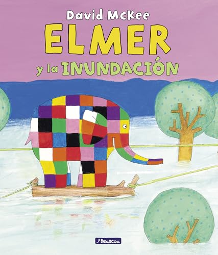 Elmer. Un cuento - Elmer y la inundación (Cuentos infantiles) von BEASCOA