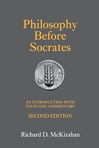 Philosophy Before Socrates: An Introduction With Texts and Commentary