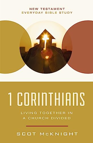 1 Corinthians: Living Together in a Church Divided (New Testament Everyday Bible Study Series)