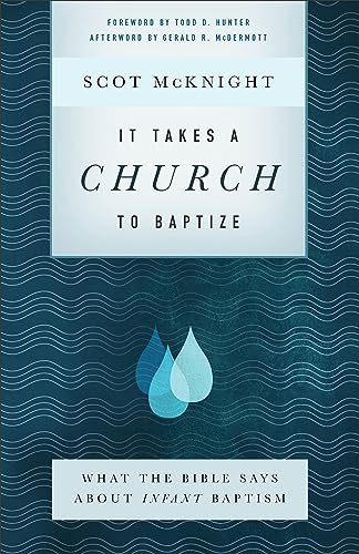 It Takes a Church to Baptize: What the Bible Says About Infant Baptism von Brazos Press