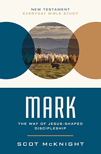 Mark: The Way of Jesus-Shaped Discipleship (New Testament Everyday Bible Study Series) von HarperChristian Resources