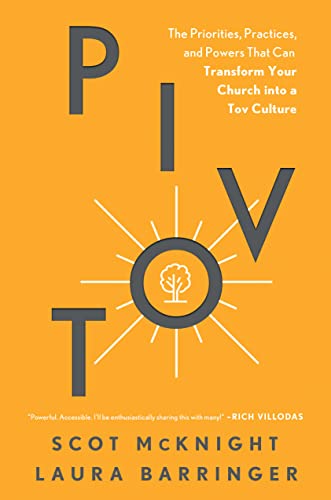 Pivot: The Priorities, Practices, and Powers That Can Transform Your Church into a Tov Culture von Tyndale House Publishers