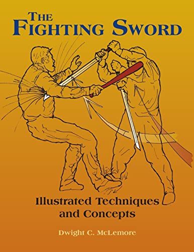 The Fighting Sword: Illustrated Techniques and Concepts von CREATESPACE