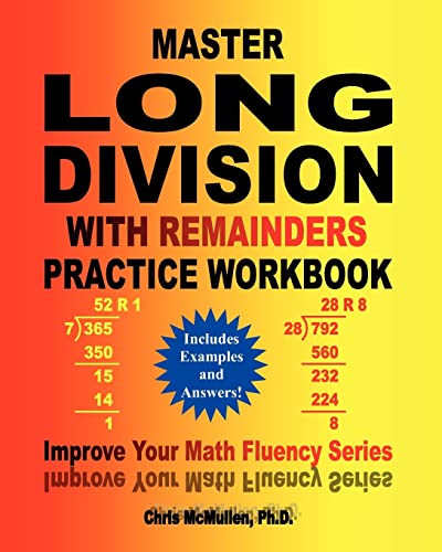 Master Long Division with Remainders Practice Workbook: (Includes Examples and Answers) (Improve Your Math Fluency Series, Band 16)