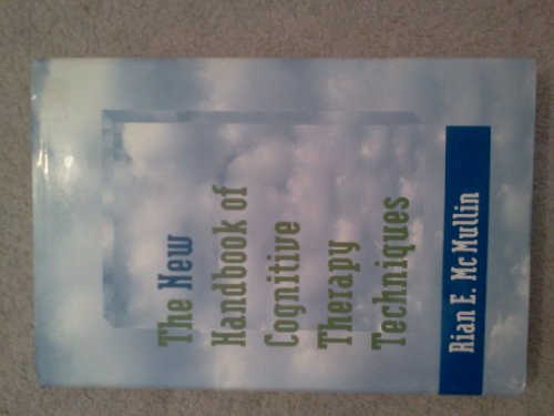 The New Handbook of Cognitive Therapy Techniques (Norton Professional Books (Hardcover))