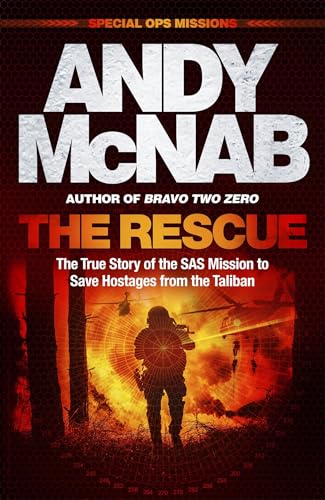 The Rescue: The True Story of the SAS Mission to Save Hostages from the Taliban