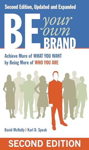 Be Your Own Brand: A Breakthrough Formula for Standing Out from the Crowd von Berrett-Koehler