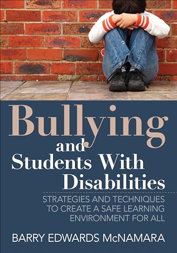 Bullying and Students With Disabilities: Strategies and Techniques to Create a Safe Learning Environment for All von Corwin