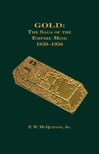 Gold: The Saga of the Empire Mine 1850-1956 von Blue Dolphin Publishing, Incorporated