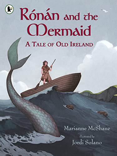 Rónán and the Mermaid: A Tale of Old Ireland von WALKER BOOKS
