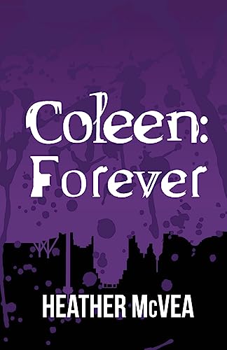 Coleen: Forever (Waking Forever Series, Band 5) von CREATESPACE