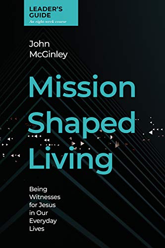 Mission Shaped Living Leaders Guide von David C Cook Publishing Company