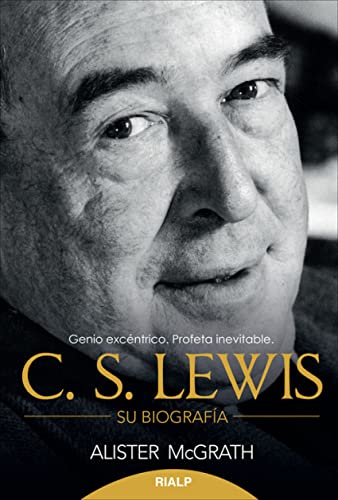 C.S. Lewis : su biografía (Historia y Biografías)