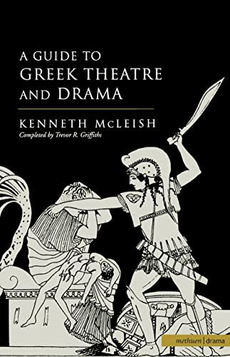 Guide To Greek Theatre And Drama (Plays and Playwrights)