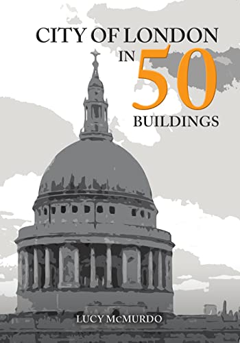 City of London in 50 Buildings von Amberley Publishing