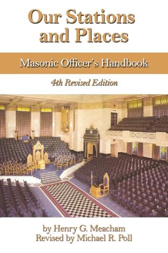 Our Stations and Places: Masonic Officer’s Handbook