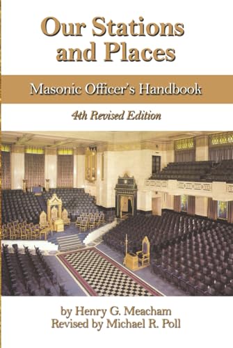 Our Stations and Places: Masonic Officers Handbook von Cornerstone Book Publishers