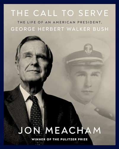 The Call to Serve: The Life of an American President, George Herbert Walker Bush: A Visual Biography von Random House