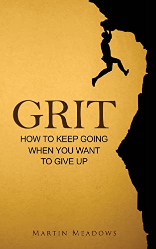 Grit: How to Keep Going When You Want to Give Up von CREATESPACE