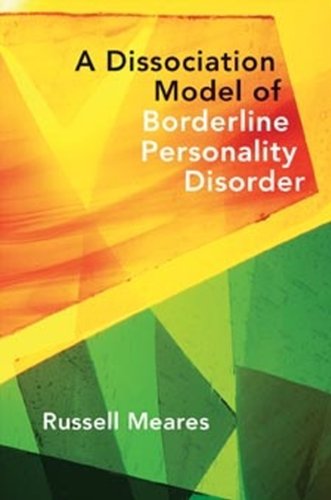 Dissociation Model of Borderline Personality Disorder (Norton Series on Interpersonal Neurobiology, Band 0) von W. W. Norton & Company