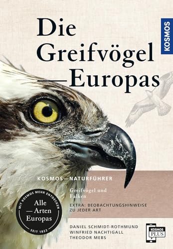 Greifvögel Europas: Greifvögel und Falken - Alle Arten Europas von Kosmos