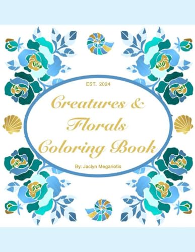 Creatures & Florals Coloring Book von Independently published