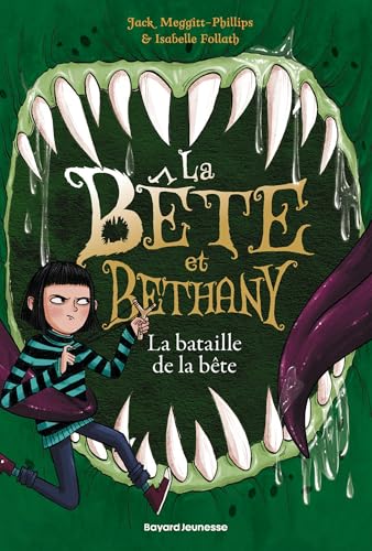 La bête et Bethany, Tome 03: Le combat de la bête von BAYARD JEUNESSE