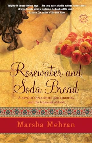 Rosewater and Soda Bread: A Novel von Random House Trade Paperbacks