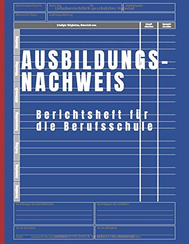 Ausbildungsnachweis: für 3 Jahre - Berichtsheft für Gewerbliche und handwerkliche Berufe. Ideal für die Berufsausbildung A4, Platz für 156 Wochen und ... (Ausbildungsnachweisheft, Band 1634) von Independently published