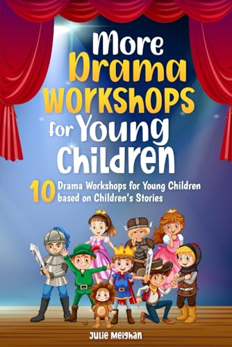 More Drama Workshops for Children: 10 Drama Workshops for Children based on Children's Stories von JemBooks