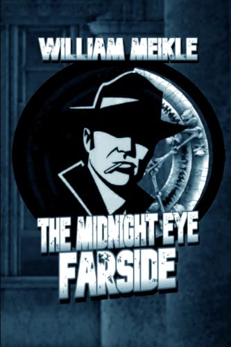 Farside: A Midnight Eye File (The William Meikle Chapbook Collection, Band 49) von Independently published