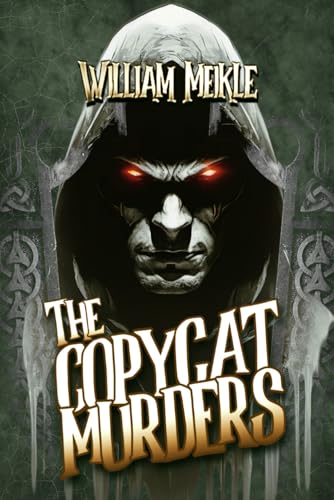 The Copycat Murders (The William Meikle Chapbook Collection, Band 1)