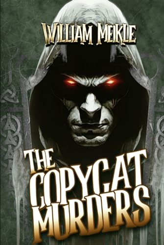 The Copycat Murders: A supernatural novella (The William Meikle Chapbook Collection, Band 1)