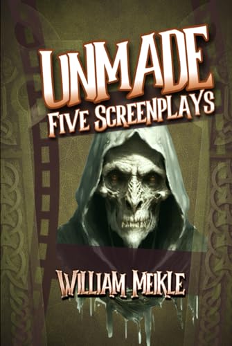 Unmade: Five Screenplays von Independently published
