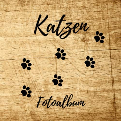 Katzen Fotoalbum: ein tolles Foto- und Erinnerungsalbum für deine Katze - eine tolle Geschenkidee für alle Katzen-Liebhaber - 110 Seiten im ... 21cm Format - Soft-Cover Design in Holz Optik