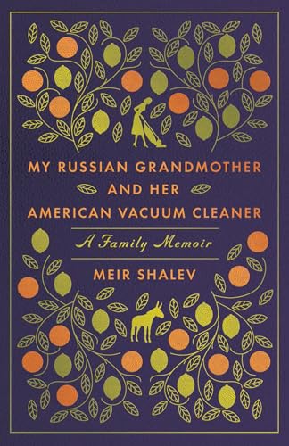 My Russian Grandmother and Her American Vacuum Cleaner: A Family Memoir von Schocken