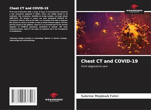 Chest CT and COVID-19: From diagnosis to care von Our Knowledge Publishing