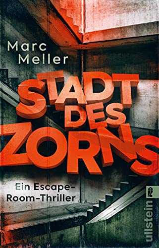 Stadt des Zorns: Ein Escape-Room-Thriller | Thriller für Fans von Exit Games von ULLSTEIN TASCHENBUCH