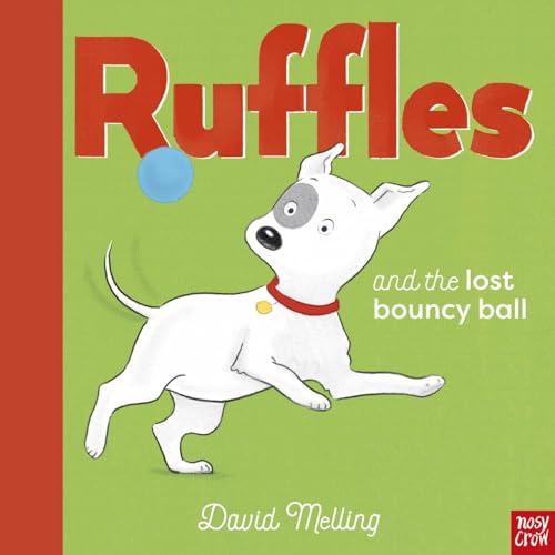 Ruffles and the Lost Bouncy Ball von Nosy Crow Ltd