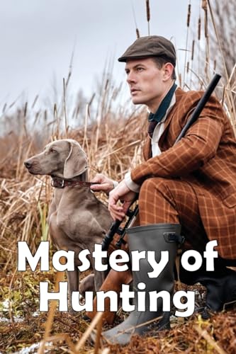Mastery of Hunting: Hunting Mastery Featured Skills