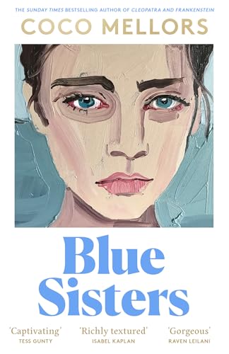 Blue Sisters: The instant top ten bestseller from the author of Cleopatra and Frankenstein von Fourth Estate