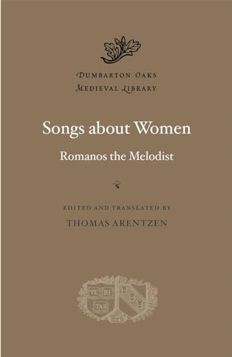 Songs About Women (Dumbarton Oaks Medieval Library, 83) von Harvard University Press