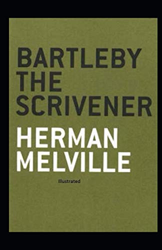 Bartleby the Scrivener Illustrated von Independently published