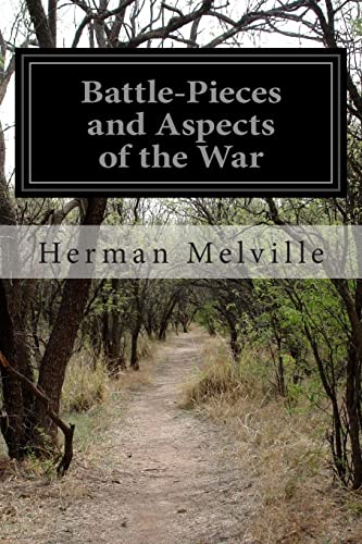 Battle-Pieces and Aspects of the War von CREATESPACE